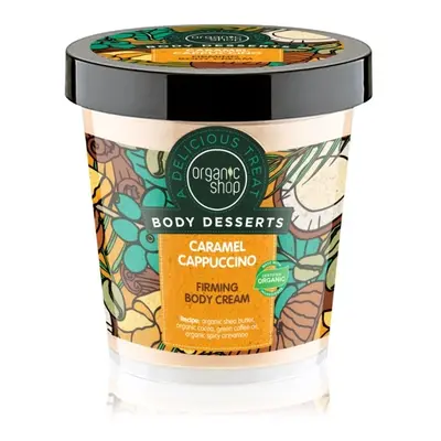 Organic Shop Body Desserts Zpevňující tělový krém Karamelové cappuccino 450ml