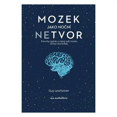 Anag Mozek jako noční netvor - Guy Leschziner