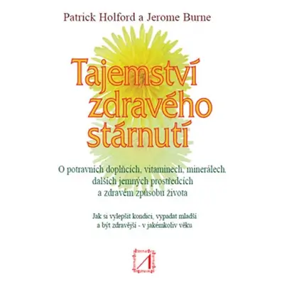 Kosmas Tajemství zdravého stárnutí – Patrick Holford, Jerome Burne