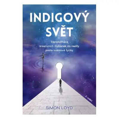 Anag Indigový svět – Transformace kreativních myšlenek do reality podle kvantové fyziky - Simon 