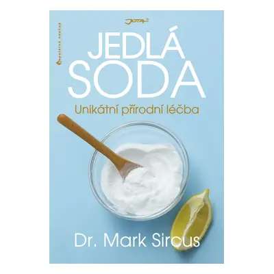 Jota Jedlá soda - unikátní přírodní léčba - Mark Sircus