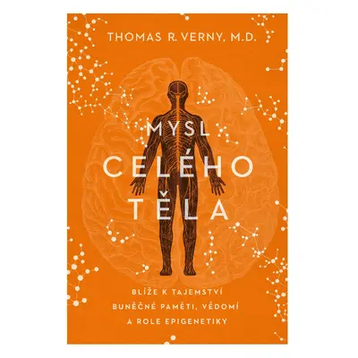 Pravda.Je Mysl celého těla - Dr. Thomas R. Verny