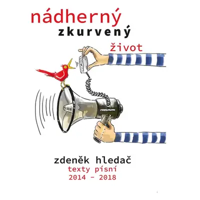 Nádherný zkurvený život