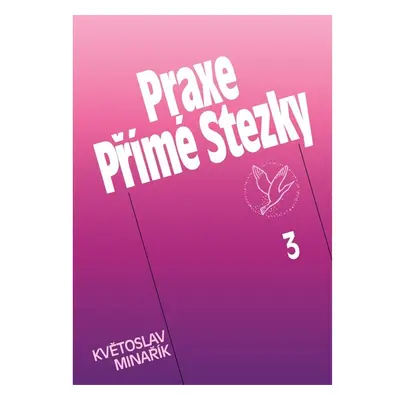 Praxe Přímé Stezky 3