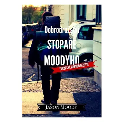 Dobrodružství stopaře Moodyho – Evropské dobrodružství