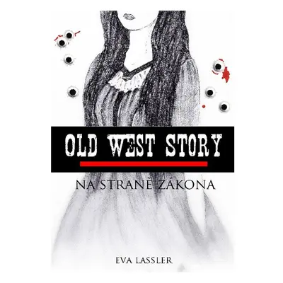 Old West Story: Na straně zákona