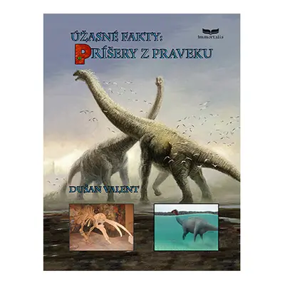 Úžasné fakty: Príšery z praveku