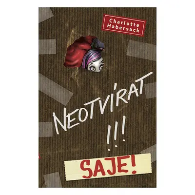 Neotvírat!!! Saje!