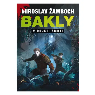 Bakly - V objetí smrti