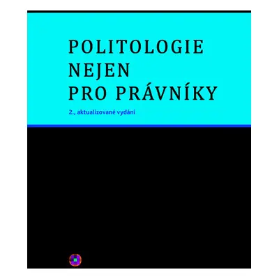 Politologie nejen pro právníky - 2., aktualizované vydání