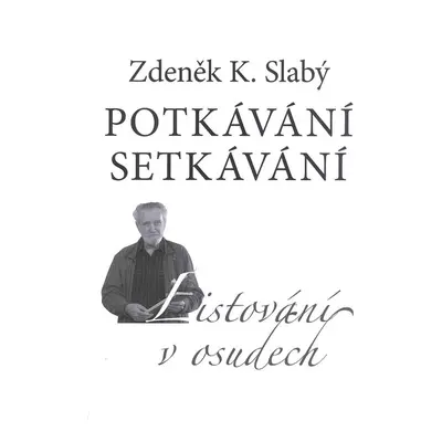 Potkávání setkávání