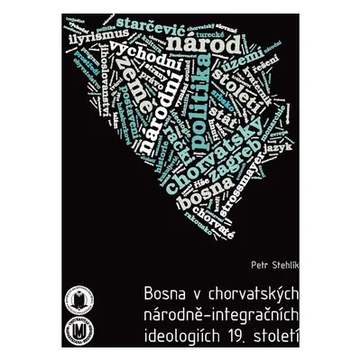 Bosna v chorvatských národně-integračních ideologiích 19. století