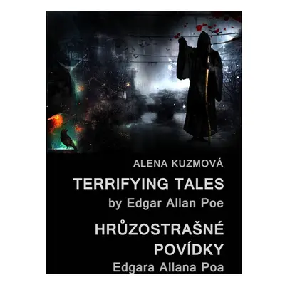 Terrifying Tales by Edgar Allan Poe / Hrůzostrašné povídky Edgara Allana Poa