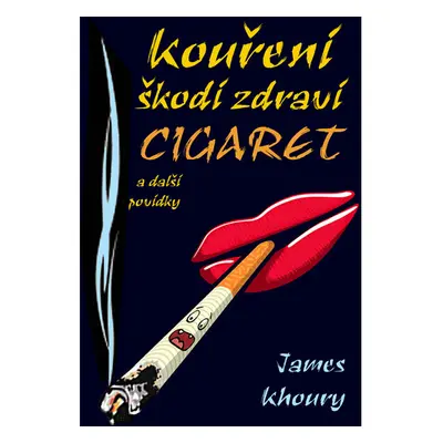 Kouření škodí zdraví cigaret a další povídky