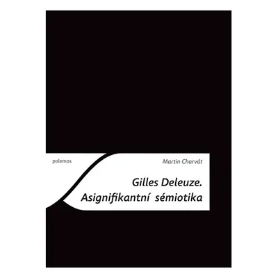 Gilles Deleuze: Asignifikantní sémiotika