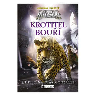 Spirit Animals: Soumrak strážců – Krotitel bouří