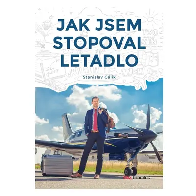 Jak jsem stopoval letadlo