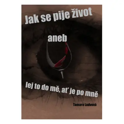 Jak se pije život