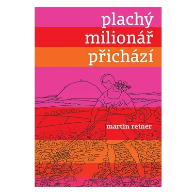 Plachý milionář přichází