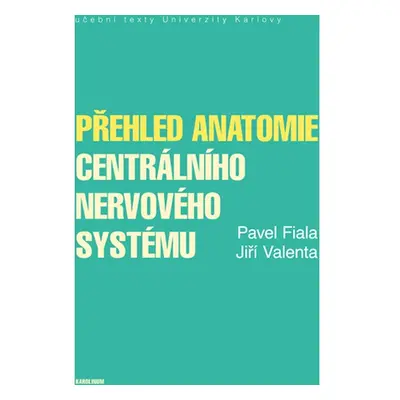 Přehled anatomie centrálního nervového systému