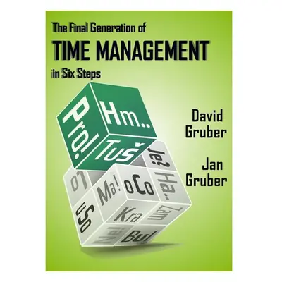 The Final Generation of Time Management in Six Steps