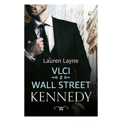 Vlci z Wall Street: Kennedy