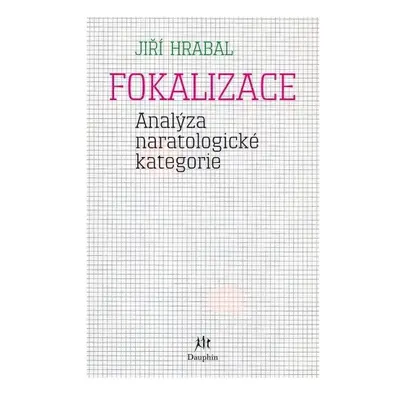 Fokalizace (Analýza naratologické kategorie)