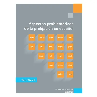 Aspectos problemáticos de la prefijación en espanol