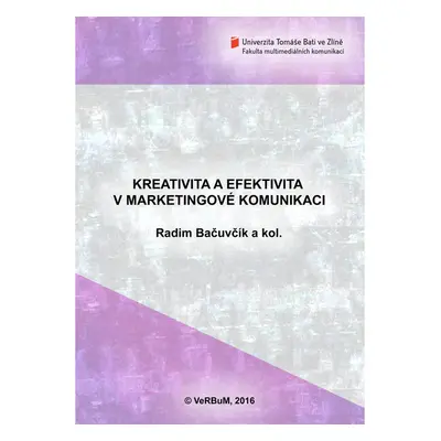 Kreativita a efektivita v marketingové komunikaci