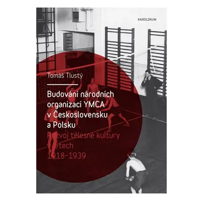 Budování národních organizací YMCA v Československu a Polsku