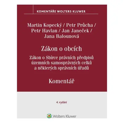 Zákon o obcích. Zákon o Sbírce právních předpisů územních samosprávných celků. Komentář. 4. vydá