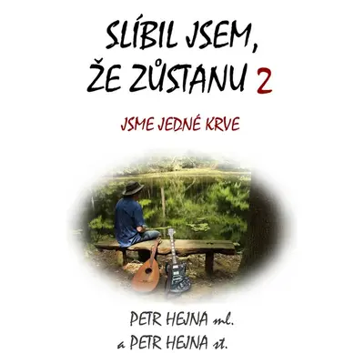 Slíbil jsem, že zůstanu 2