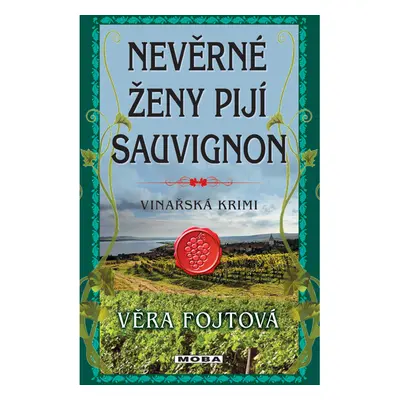 Nevěrné ženy pijí sauvignon