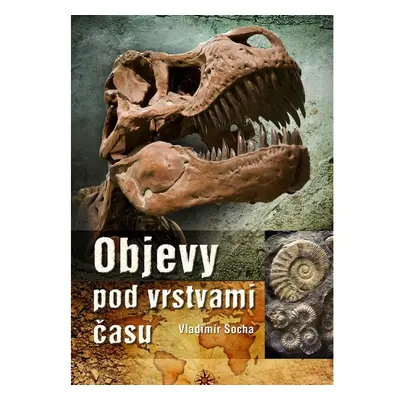 Objevy pod vrstvami času