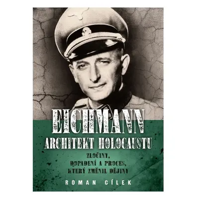 Eichmann: Architekt holocaustu