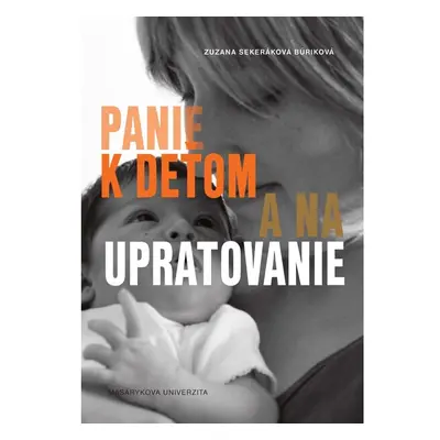 Panie k deťom a na upratovanie