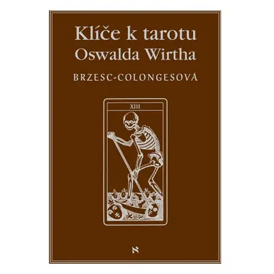 Klíče k tarotu Oswalda Wirtha