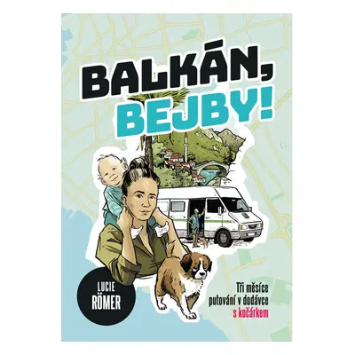 Balkán, bejby!