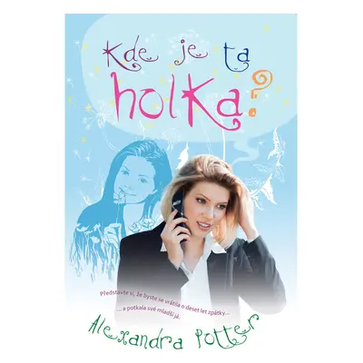 Kde je ta holka?