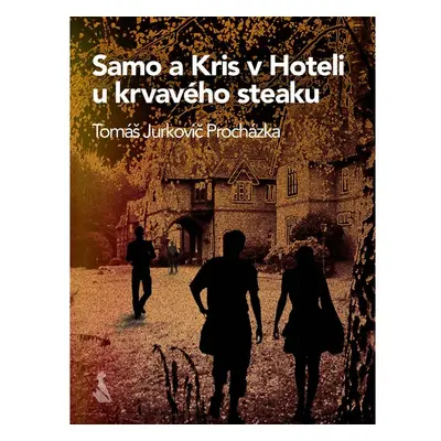 Samo a Kris v Hoteli u krvavého steaku