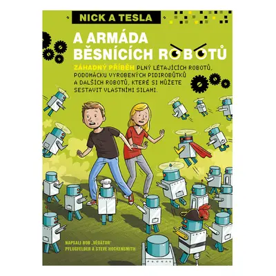 Nick a Tesla a armáda běsnících robotů