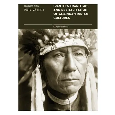 Identity, Tradition and Revitalisation of American Indian Culture