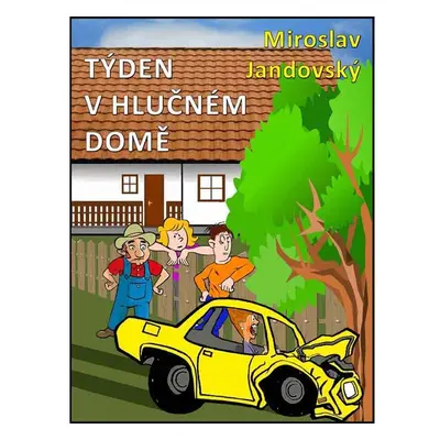 Týden v hlučném domě