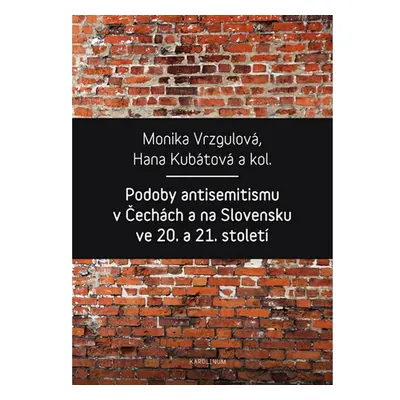 Podoby antisemitismu v Čechách a na Slovensku v 20. a 21. století