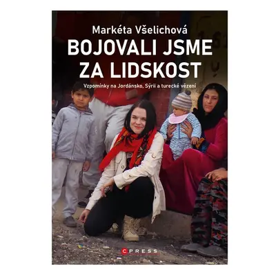 Bojovali jsme za lidskost