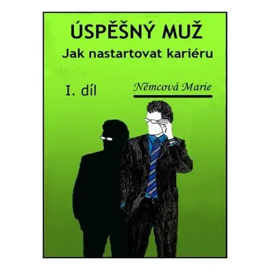 Úspěšný muž Jak nastartovat kariéru