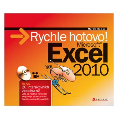 Microsoft Excel 2010: Rychle hotovo