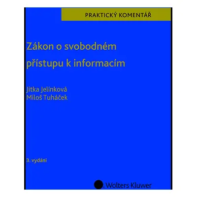 Zákon o svobodném přístupu k informacím. Praktický komentář. 3. vydání