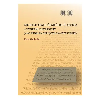 Morfologie českého slovesa a tvoření deverbativ jako problém strojové analýzy češtiny