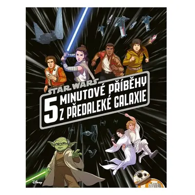 Star Wars - 5minutové příběhy z předaleké galaxie